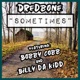 Sometimes Single feat Bobby Cobb Billy Da Kidd Single