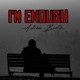 I m Enough Melodic Drill Single
