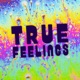 True Feelings Single