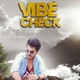 Vibe Check feat O cean Rahul Chhachhia Single