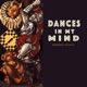 Dances in My Mind