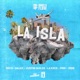 La Isla feat Justin Quiles La Exce Feid Zion Single
