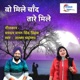 Wo Mile Chand Tare Mile Single