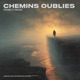 Chemins oubliés feat VIRUKS Single