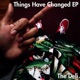Things Have Changed EP Instrumental