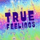 True Feelings Single