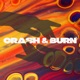 Crash Burn Single
