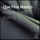 Que Fino Marico feat Alan Q Single