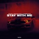 Stay With Me feat Protocleus PhonkHau Single