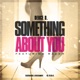 Something About You feat Razah Single