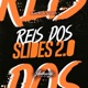 Reis dos Slides 2 0 feat Mc Rd Single