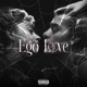 Ego Love Single