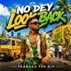 No Dey Look Back Single
