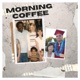 Morning Coffee Single