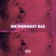 Nie pierwszy raz Single