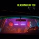 Reaching For You Single
