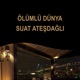 Ölümlü Dünya Single