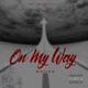 On My Way Single