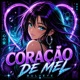 CORAÇÃO DE MEL EP