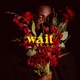 Wait Single