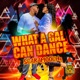 What a Gal Can Dance Single