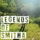 Legends of Smitha