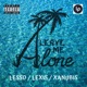 Leave Me Alone feat Allura Lex Xanubis Single