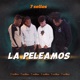 La Peleamos Single