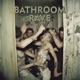 Bathroom Rave Single
