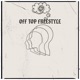 OFF TOP FREESTYLE Single