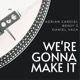 We re Gonna Make It Single