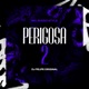 Perigosa 2 Single