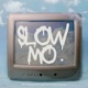 Slow Mo Single