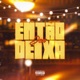 Então Deixa Single
