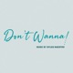 Don t Wanna Single