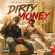 DIRTY MONEY feat CAPO TO DI TOP Single