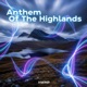 Anthem Of The Highlands Single