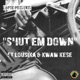 Shut Em Down feat Lousika Kwaw Kese Single