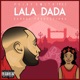 LaLa DaDa Single