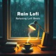 Relaxing Lofi Music Vol 1 Rain Sound Version