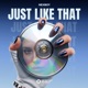 Just Like That Single