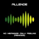 No Meanings Only Feeling Remixes
