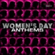 Women s Day Anthems
