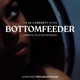 Bottomfeeder Original Soundtrack EP