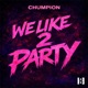 We Like 2 Party Single