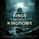 Kings Without Kingdoms Original Soundtrack