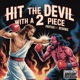 Hit The Devil With A 2 Piece feat BeDawg Single
