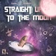 Straight Up To The Moon feat Nyangcali Single