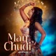 Man Chudi Single