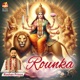 ROUNKA From MATA BHENTS Single
